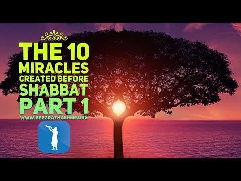 The 10 Miracles Created Before Shabbat PART 1 - MUSSAR Pirkei Avot (92)