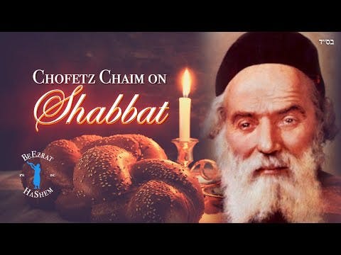 The Chofetz Chaim On Shabbat