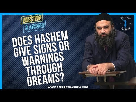   Does Hashem give signs or warnings through dreams