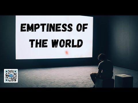EMPTINESS OF THE WORLD