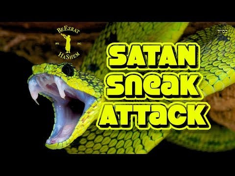 Fighting The Satan's Sneak Attack