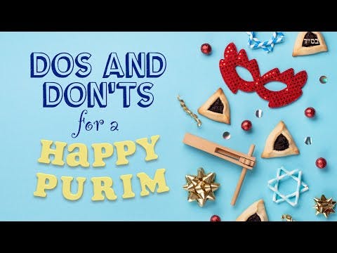 Dos and Don'ts For A Happy Purim