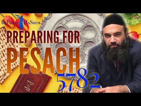 PREPARING FOR PESACH 5782