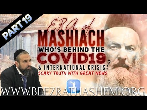 Who's Behind The COVID19 & International Crisis? Scary Truth With Great News - ERA OF MASHIACH (19)