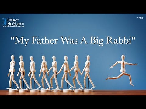 My Father Was A Big Rabbi