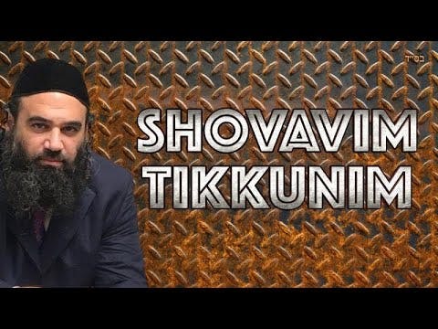SHOVAVIM TIKKUNIM  - Cómo reparar los pecados por Inmodestia y Desperdicio de semilla