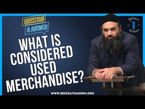   WHAT IS CONSIDERED USED MERCHANDISE