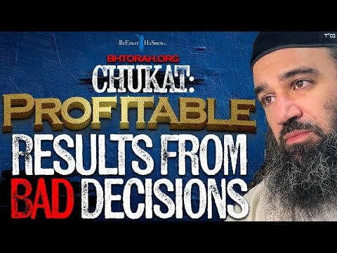 CHUKAT Profitable Results From Bad Decisions - STUMP THE RABBI (208)