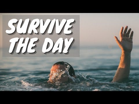SURVIVE THE DAY (Bitachon #28)