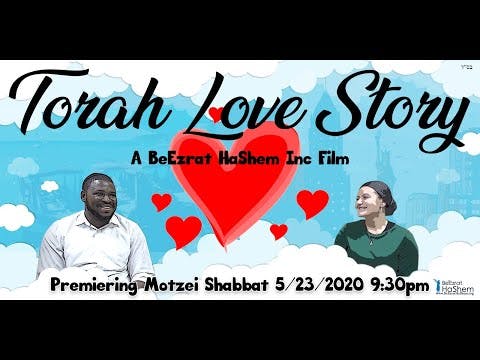 A TORAH LOVE STORY (A BeEzrat HaShem Inc. Film)