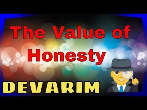Parashat Devarim: The Value of Honesty