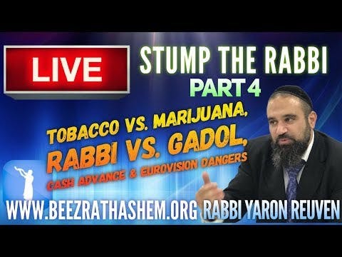 Tobacco vs. Marijuana, Rabbi vs. Gadol, Cash Advance & Eurovision Dangers - STUMP THE RABBI (4)