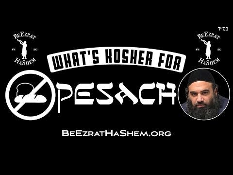 What Is Kosher For Pesach?