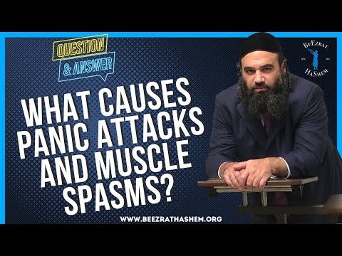   WHAT CAUSES PANIC ATTACKS AND MUSCLE SPASMS
