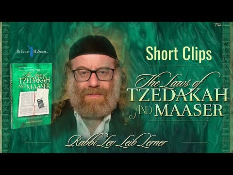 Tzedakah: A Pseudonym for All Mitzvah (Laws of Tzedakah & Maaser)