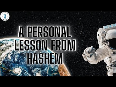A PERSONAL LESSON FROM HASHEM (Bitachon #38)