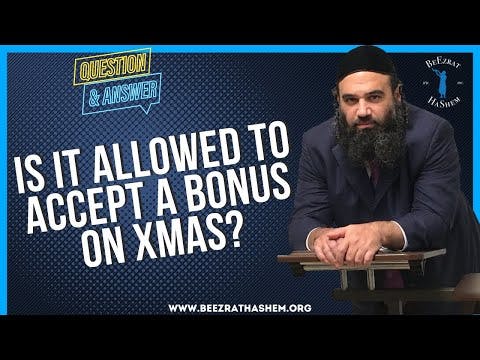 IS IT ALLOWED TO ACCEPT A BONUS ON XMAS?
