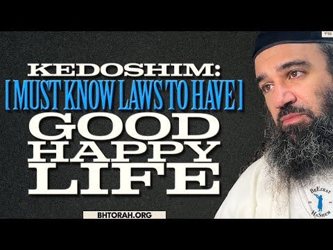 KEDOSHIM Must Know Laws To Have Good Happy Life - STUMP THE RABBI (202)