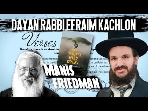 Rabbi Efraim Kachlon | Beit Din Tzedek MANIFESTO Psak Din Against Heretic Manis Friedman