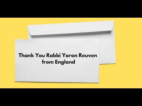 Thank You Rabbi Yaron Reuven from England