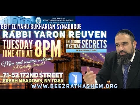 Unlocking Mystical Secrets In Your Daily Life (Beit Eliyahu Bukharian Synagogue NY)