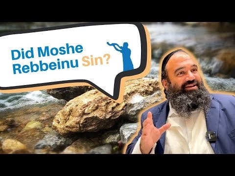 Did Moshe Rabbeinu ever sin?
