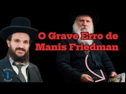 O Grave Erro de Manis Friedman.