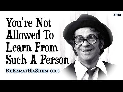 You're Not Allowed To Learn From Such A Person!