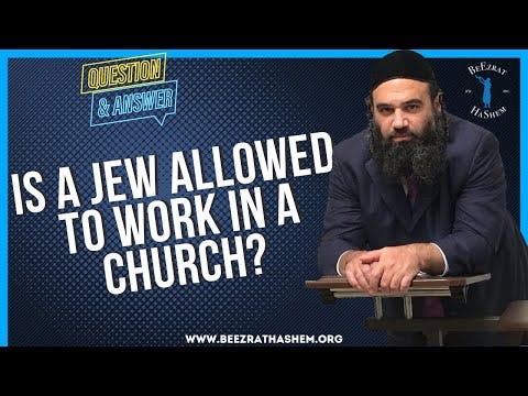 IS A JEW ALLOWED TO WORK IN A CHURCH?
