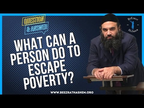 WHAT CAN A PERSON DO TO ESCAPE POVERTY?
