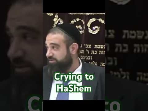 Crying to HaShem