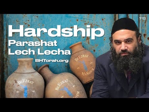 Why God Tests The Righteous - Parashat Lech Lecha