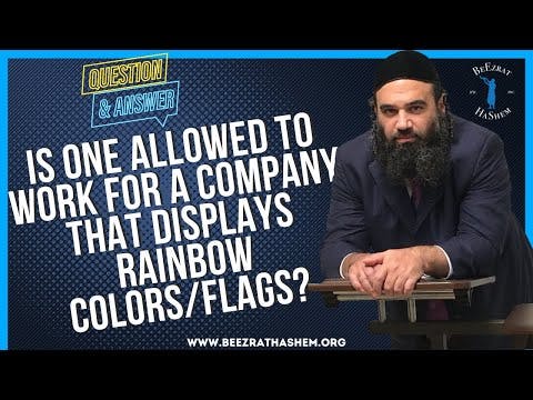 IS ONE ALLOWED TO WORK FOR A COMPANY THAT DISPLAYS RAINBOW FLAGS?