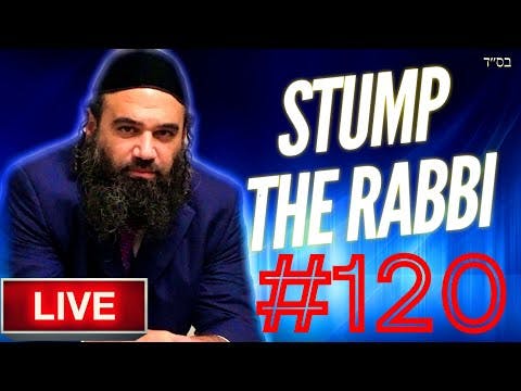 STUMP THE RABBI (120) KOSHER LaShon HaRa, INTERMARRIAGE, HEBREW PRIORITY, PoorWEALTH, KIRUV SHARING