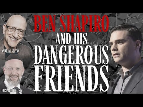 BEN SHAPIRO AND HIS DANGEROUS FRIENDS