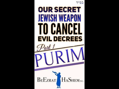 Our SECRET Jewish Weapon To Cancel Evil Decrees PART 1