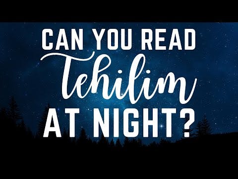 Can You Read Tehilim At Night?