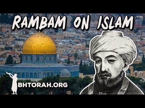 Rambam On Islam - It's Not A Mitzvah To Be Stupid