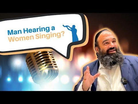 What is the current Law for a man to hear a woman sing?