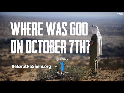 Where Was God on October 7th? Letter From Gadol HaRav Aharon Feldman