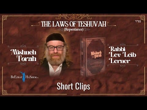 The Laws of Teshuvah - Clips