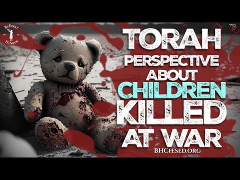 Torah Perspective About Children Killed at War