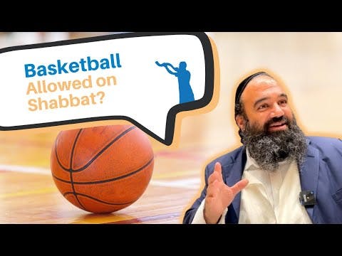 Is playing basketball allowed on Shabbat?