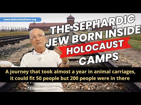 The Sephardic Jew Born Inside Holocaust Camps
