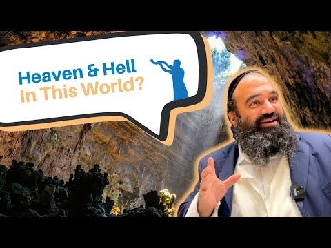 Is there a Heaven and Hell in this world?
