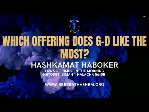 WHICH OFFERING DOES G-D LIKE THE MOST?