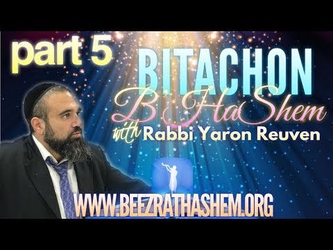 Benefits of Trusting God - Bitachon B’HaShem (5)