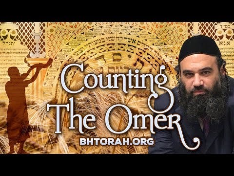 Why Do We Count The Omer? Preparing For Shavuot