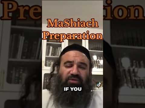 Preparing for MaShiach