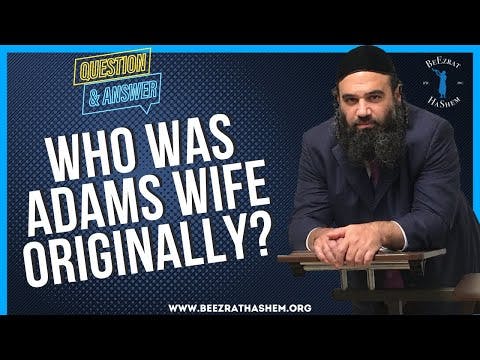 WHO WAS ADAMS WIFE ORIGINALLY?